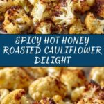 Hot Honey Roasted Cauliflower Recipe