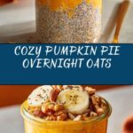 Pumpkin Pie Overnight Oats Recipe