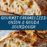 Caramelized Onion & Gouda Sourdough Recipe