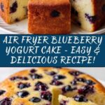 Air Fryer Blueberry Yogurt Cake Recipe
