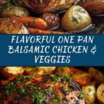 One Pan Balsamic Chicken and Veggies Recipe