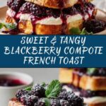 Blackberry Compote French Toast Recipe