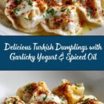 Turkish Dumplings with Garlicky Yogurt and Spiced Oil Recipe
