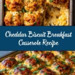 Cheddar Biscuit Breakfast Casserole : Ultimate Comfort Dish Recipe