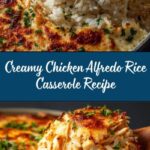 Chicken Alfredo Rice Casserole: The Ultimate Comfort Food Recipe