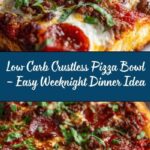 Low Carb Crustless Pizza Bowl Recipe