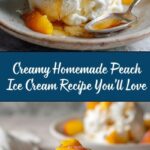 Homemade Peach Ice Cream Recipe