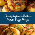 Transforming Leftovers: Leftover Mashed Potato Cheese Puffs Recipe