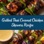 Grilled Thai Coconut Chicken Skewers Recipe