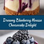 Blueberry Mousse Heaven Cheesecake Recipe