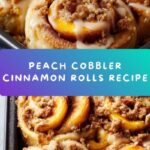 Peach Cobbler Cinnamon Rolls Recipe
