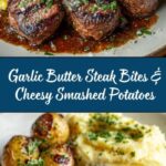 Garlic Butter Steak Bites and Cheesy Smashed Potatoes: The Ultimate 7-Ingredient Recipe