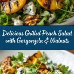 Grilled Peach Salad with Gorgonzola and Walnuts Recipe